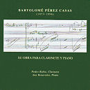 B. Pérez Casas Works for Clarinet and Piano - Rubio