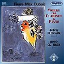 Pierre Max Dubois: Works for Clarinet & Piano.