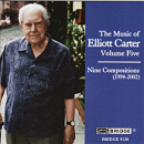 The Music of Elliott Carter Vol. 5