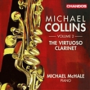 The Virtuoso Clarinet, Vol. 2 - Michael Collins